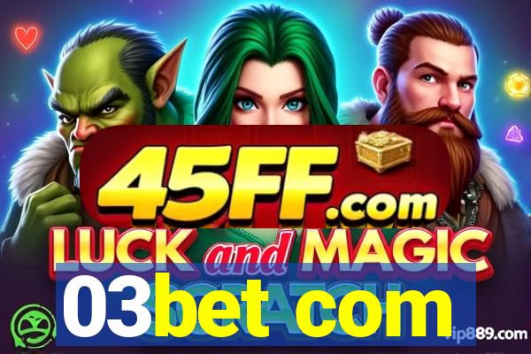 03bet com